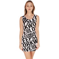 Sleep Work Love And Have Fun Bodycon Dress by dflcprintsclothing