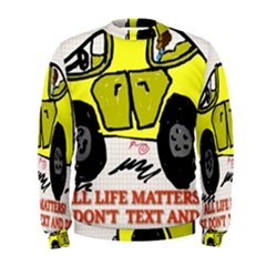 All Life Matters! Men s Sweatshirt