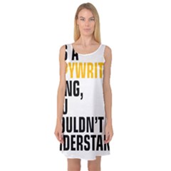 It a Copywriting Thing, You Wouldn t Understand Sleeveless Satin Nightdress by flamingarts