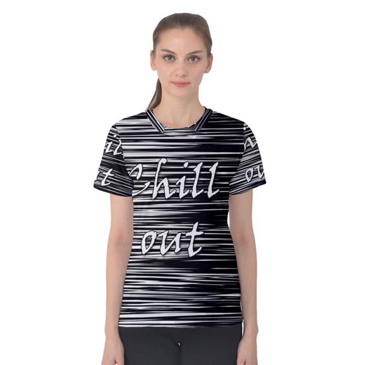 Black an white  Chill out  Women s Cotton Tee