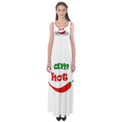 I Am Hot  Empire Waist Maxi Dress by Valentinaart