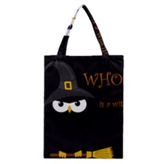 Who Is A Witch? Classic Tote Bag by Valentinaart