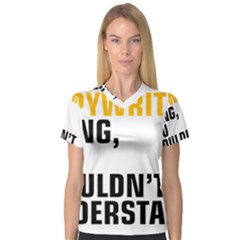 It a Copywriting Thing, You Wouldn t Understand Women s V-neck Sport Mesh Tee