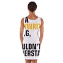 It a Copywriting Thing, you wouldn t understand Wrap Front Bodycon Dress View2