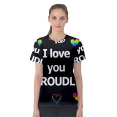 Proudly Love Women s Sport Mesh Tee