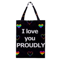 Proudly Love Classic Tote Bag