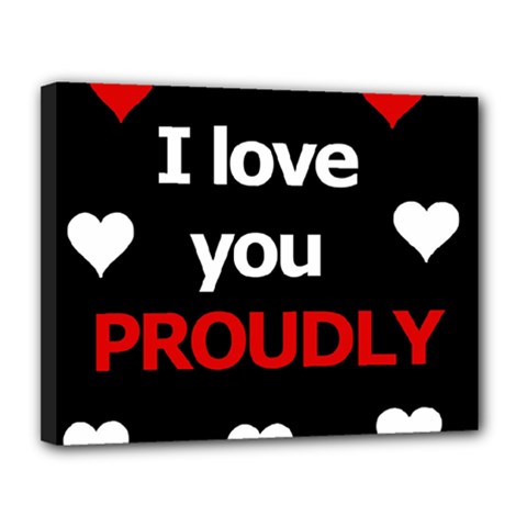 I Love You Proudly Canvas 14  X 11 