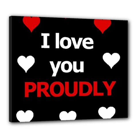 I Love You Proudly Canvas 24  X 20 