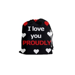 I Love You Proudly Drawstring Pouches (small)  by Valentinaart