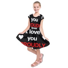 I Love You Proudly Kids  Short Sleeve Dress