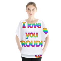 I Love You Proudly 2 Blouse