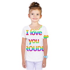 Proudly Love Kids  One Piece Tee