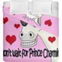 Don t wait for Prince Charming Duvet Cover Double Side (King Size) View2