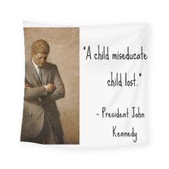 A Child Is Miseducated    Square Tapestry (small)