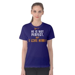 He Is Not Perfect - Women s Cotton Tee