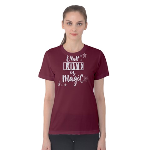 Red Our Love Is Magic Women s Cotton Tee by FunnySaying