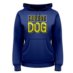 Robot Dog - Women s Pullover Hoodie