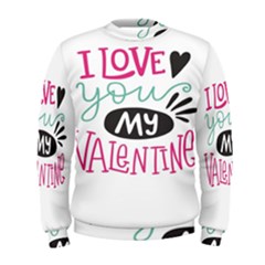 I Love You My Valentine (white) Our Two Hearts Pattern (white) Men s Sweatshirt by FashionFling