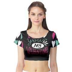  I Love You My Valentine / Our Two Hearts Pattern (black) Short Sleeve Crop Top (tight Fit) by FashionFling