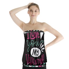  I Love You My Valentine / Our Two Hearts Pattern (black) Strapless Top by FashionFling