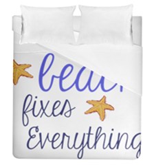 The Beach Fixes Everything Duvet Cover (queen Size)