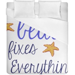 The Beach Fixes Everything Duvet Cover (california King Size)