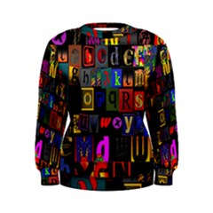 Letters A Abc Alphabet Literacy Women s Sweatshirt by Nexatart