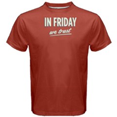 Red In Friday We Trust  Men s Cotton Tee by FunnySaying