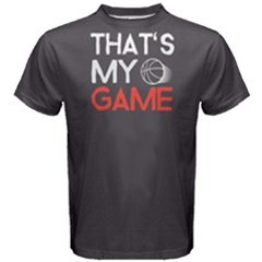 That s My Game - Men s Cotton Tee