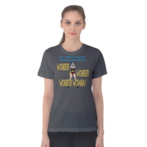 Grey I m A  Childcare Provider, You Can Call Me Wonder Woman Women s Cotton Tee by FunnySaying