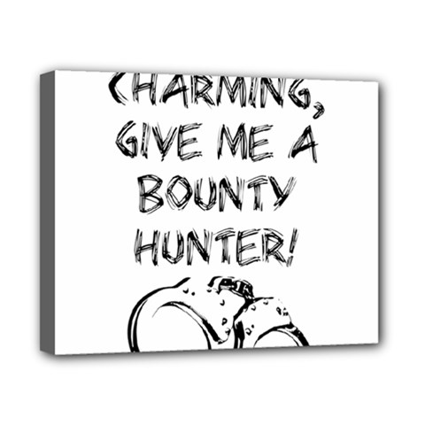 Give Me A Bounty Hunter! Canvas 10  X 8  by badwolf1988store