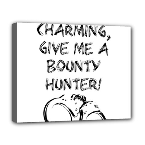 Give Me A Bounty Hunter! Deluxe Canvas 20  X 16   by badwolf1988store