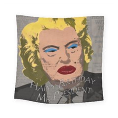 Happy Birthday Mr  President  Square Tapestry (small) by Valentinaart