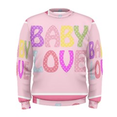 Pink Baby Love Text In Colorful Polka Dots Men s Sweatshirt by Simbadda