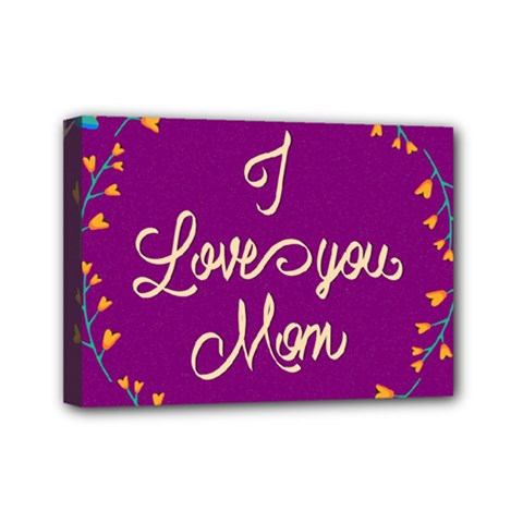 Happy Mothers Day Celebration I Love You Mom Mini Canvas 7  X 5  by Nexatart