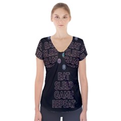 Eat Sleep Game Repeat Short Sleeve Front Detail Top by Valentinaart