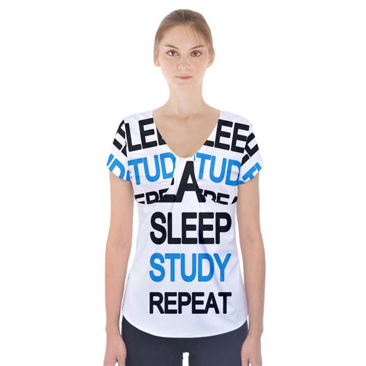 Eat sleep study repeat Short Sleeve Front Detail Top