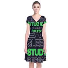 Eat Sleep Study Repeat Short Sleeve Front Wrap Dress by Valentinaart