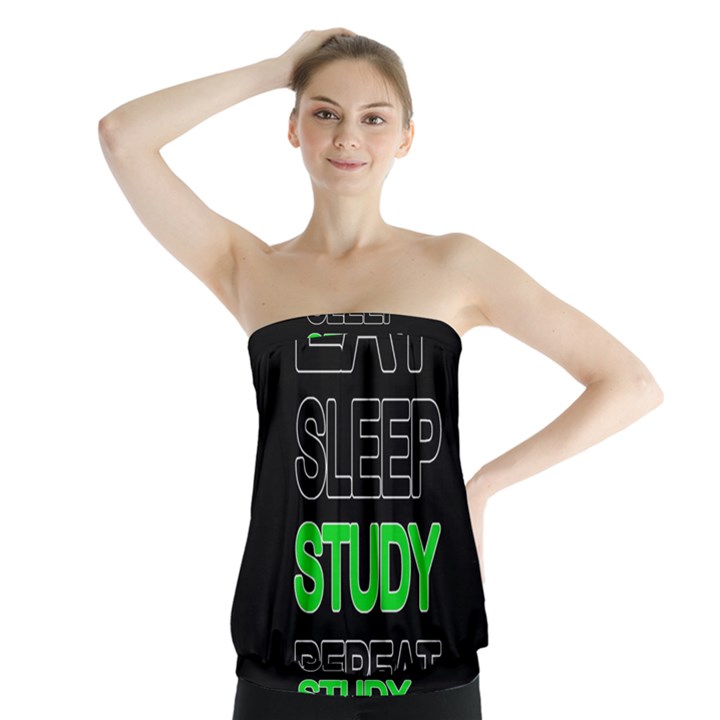 Eat sleep study repeat Strapless Top