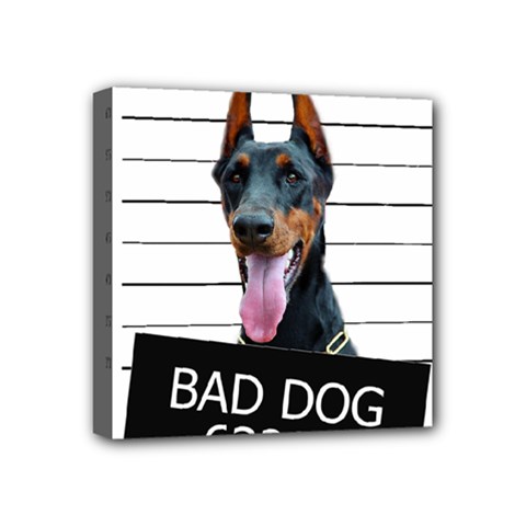 Bad dog Mini Canvas 4  x 4 