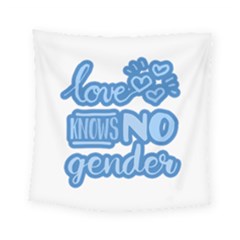 Love Knows No Gender Square Tapestry (small) by Valentinaart