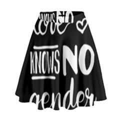 Love Knows No Gender High Waist Skirt by Valentinaart