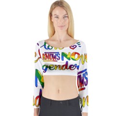 Love Knows No Gender Long Sleeve Crop Top by Valentinaart