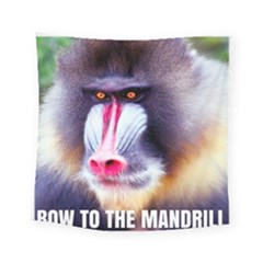 Bow To The Mandrill Square Tapestry (small) by RakeClag