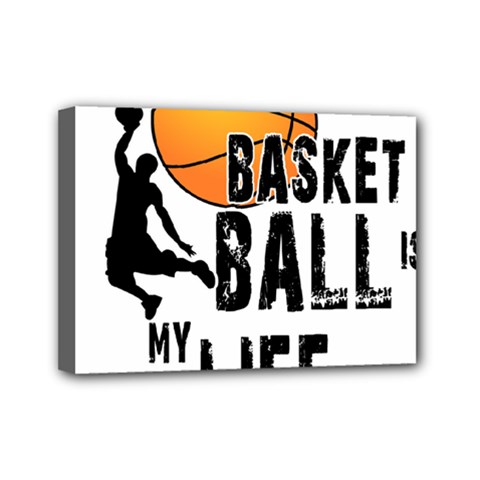 Basketball Is My Life Mini Canvas 7  X 5  by Valentinaart