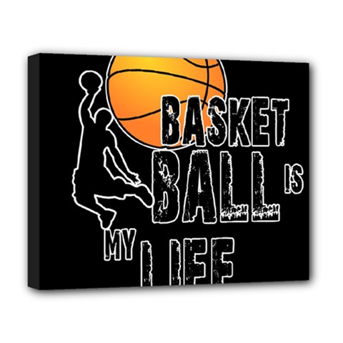 Basketball is my life Deluxe Canvas 20  x 16  