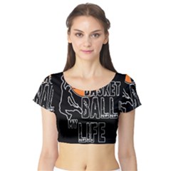 Basketball is my life Short Sleeve Crop Top (Tight Fit)