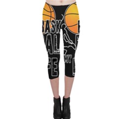 Basketball is my life Capri Leggings 