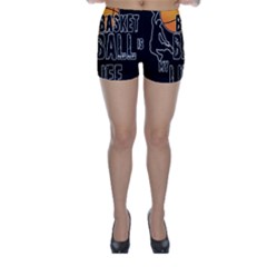 Basketball Is My Life Skinny Shorts by Valentinaart