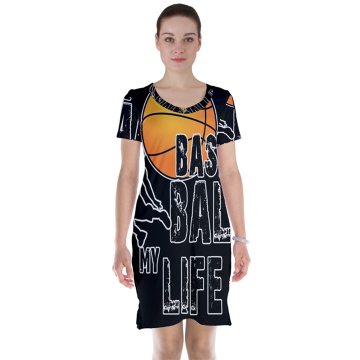 Basketball is my life Short Sleeve Nightdress